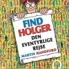 Find Holger - Den eventyrlige rejse- Findebøger